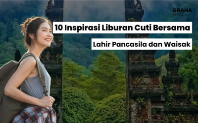 10 Inspirasi Liburan Cuti Bersama Lahir Pancasila dan Waisak