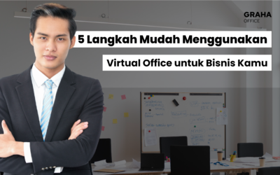 BLOG 12 5 Langkah Mudah Menggunakan Virtual Office untuk Bisnis Kamu