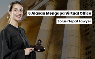 BLOG 21 6 Alasan Mengapa Virtual Office Adalah Solusi Tepat Lawyer