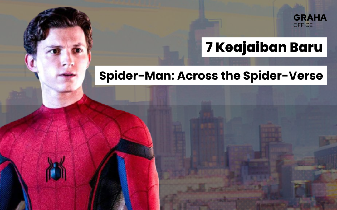 7 Keajaiban Baru dalam Spider-Man: Across the Spider-Verse