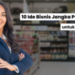 Peluang Bisnis: 10 Ide Bisnis Jangka Panjang untuk Milenial