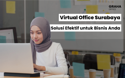 BLOG 13 Virtual Office Surabaya: Solusi Efektif untuk Bisnis Anda