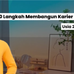 10 Langkah untuk Membangun Karier Sukses di Usia 25 Tahun