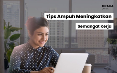 BLOG 25 10 Tips Ampuh untuk Meningkatkan Semangat Kerja Kamu