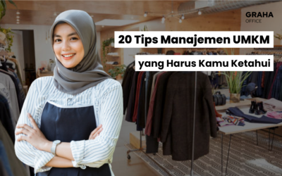 20 Tips Manajemen UMKM yang Harus Kamu Ketahui