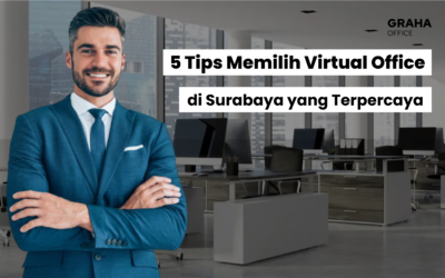 5 Tips Memilih Virtual Office di Surabaya yang Terpercaya