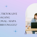 Polemik Tiktok Live dan Pedagang Tradisional : Siapa yang Lebih Unggul? 17 polemik