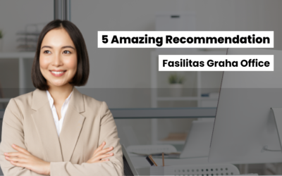 BLOG 9 5 Amazing Recommendation Fasilitas Graha Office